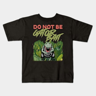 Do Not Be Gator Bait Warning Kids T-Shirt